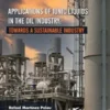 Applications of Ionic Liquids in the Oil Industry: Towards A Sustainable Industry
