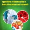 Applications of Nanomaterials in Medical Procedures and Treatments