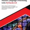 Applied Natural Language Processing with PyTorch 2.0