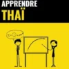 Apprendre le thaï - Rapide / Facile / Efficace