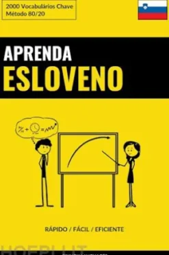 Aprenda Esloveno - Rápido / Fácil / Eficiente
