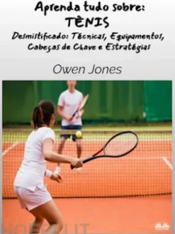 Aprenda Tudo Sobre: TÊNIS
