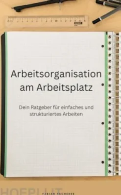 Arbeitsorganisation am Arbeitsplatz