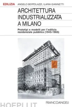 Architettura industrializzata a Milano