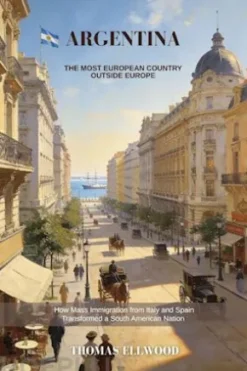 Argentina: The Most European Country Outside Europe