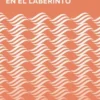 Argonautas en el laberinto (Premio de Novela Camiño de Santiago 2024) (MM)