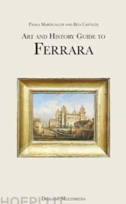 Art And History Guide to Ferrara