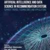 Artificial Intelligence and Data Science in Recommendation System: Current Trends, Technologies, and Applications