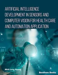 Artificial Intelligence Development in Sensors and Computer Vision for Health Care and Automation Application