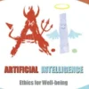 Artificial Intelligence Ethics for Well-being