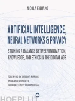 Artificial Intelligence, Neural Networks and Privacy: Striking a Balance between Innovation, Knowledge, and Ethics in the Digital Age