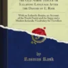 A Short Practical and Easy Method of Learning the Old Norsk Tongue or Icelandic Language After the Danish of E. Rask