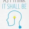 As I Think It Shall Be