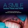 A SMILE WHERE THERE WAS NONE