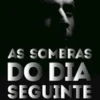 As sombras do dia seguinte