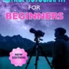 Astrophotography For Beginners