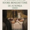 A tavola con le suore benedettine di Ausonia