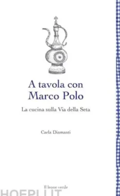 A tavola con Marco Polo