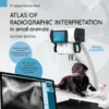Atlas of Radiographic Interpretation in Small Animals 2ed.