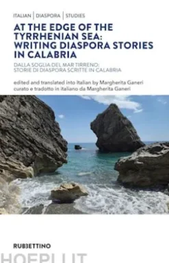 At the Edge of the Tyrrhenian Sea: Writing Diaspora Stories in Calabria