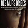 Au-delà des murs brisés