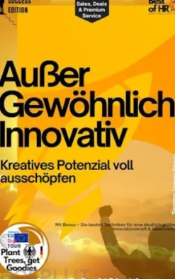 Außergewöhnlich innovativ – Kreatives Potenzial voll ausschöpfen