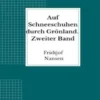 Auf Schneeschuhen durch Grönland. Zweiter Band