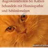 Augenkrankheiten bei Katzen behandeln mit Homöopathie und Schüsslersalzen