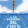 A un gradino dal cielo