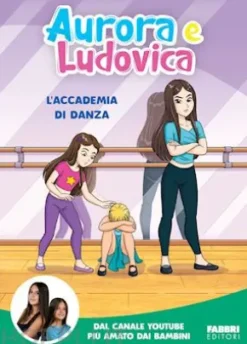 Aurora e Ludovica. L'accademia di danza