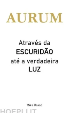 AURUM - Através da escuridão até a verdadeira luz