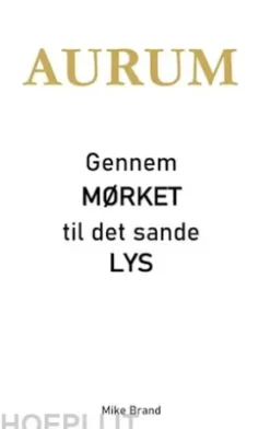 AURUM - Gennem mørket til det sande lys