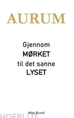 AURUM - Gjennom mørket til det sanne lyset