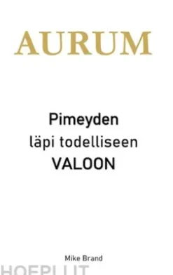 AURUM - Pimeyden läpi todelliseen valoon