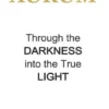 AURUM - Through the Darkness into the True Light