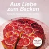 Aus Liebe zum Backen