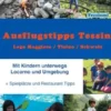 Ausflugstipps Tessin / Mit Kindern unterwegs / Lago Maggiore-CH