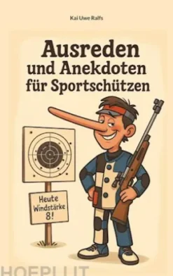 Ausreden und Anekdoten von Sportschützen