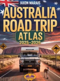 Australia Road Trip Atlas 2025-2026