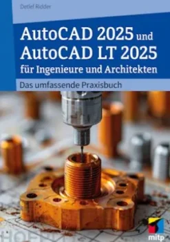 AutoCAD 2025 und AutoCAD LT 2025 für Ingenieure und Architekten