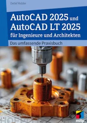 AutoCAD 2025 und AutoCAD LT 2025 für Ingenieure und Architekten