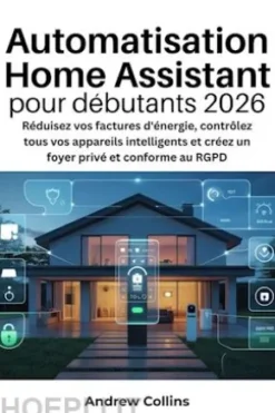 Automatisation Home Assistant pour débutants 2026