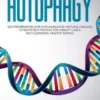 Autophagy: Self-Preservation for Anti-Aging and Natural Healing. Intermittent Fasting for Weight Loss & Self-Cleansing: Healthy Eating