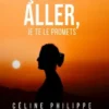 Ça va aller, je te le promets