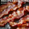 40 Bacon Recipes for Home