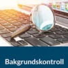Bakgrundskontroll för säker rekrytering