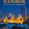 Bangkok, la città della leggerezza