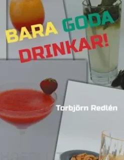 Bara goda drinkar!