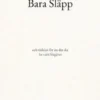 Bara Släpp
