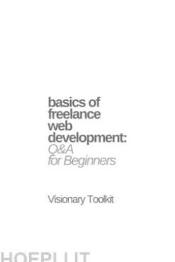 Basics of Freelance Web Development: Q&A for Beginners